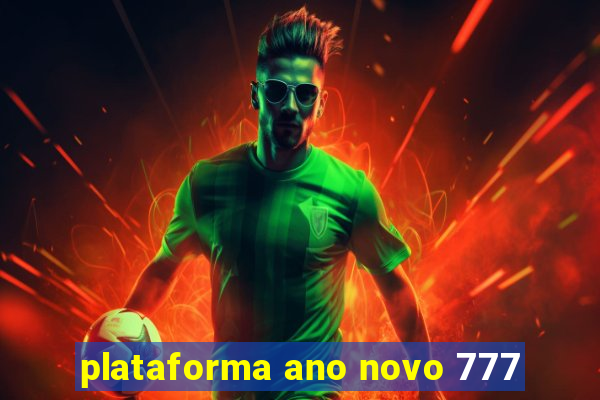 plataforma ano novo 777